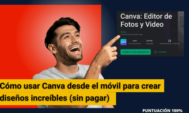 Cómo usar Canva desde el móvil para crear diseños increíbles (sin pagar)