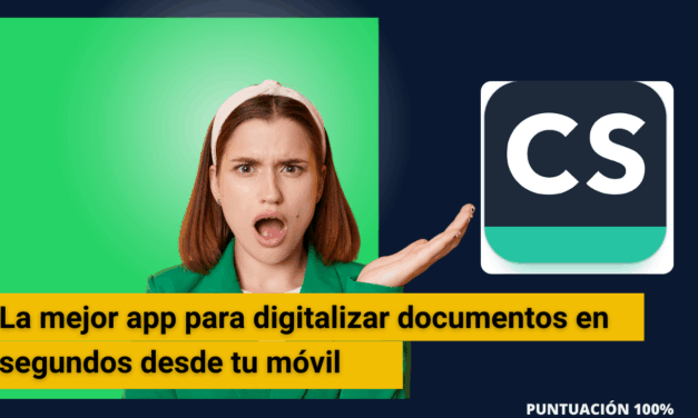 La mejor app para digitalizar documentos en segundos desde tu móvil