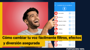 Cómo cambiar tu voz fácilmente filtros, efectos y diversión asegurada
