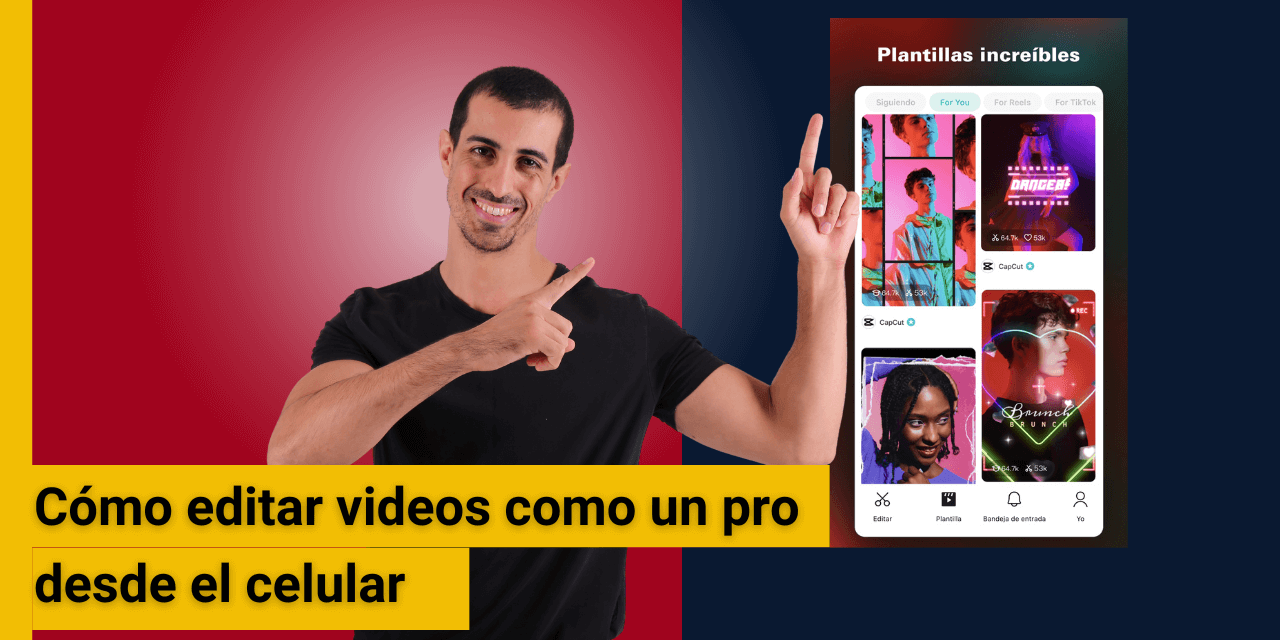 Cómo editar videos como un pro desde el celular