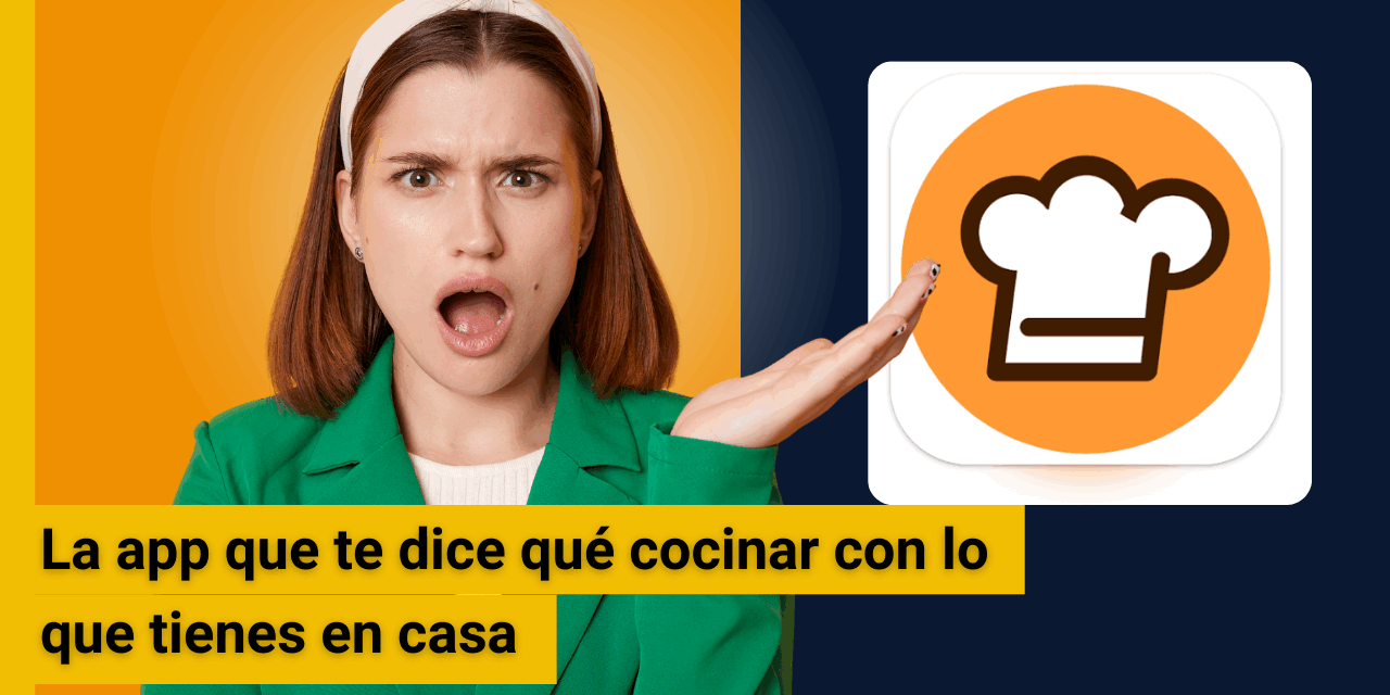 La app que te dice qué cocinar con lo que tienes en casa